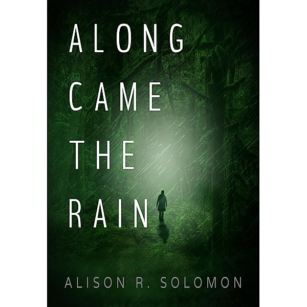 Along Came the Rain, Alison R. Solomon