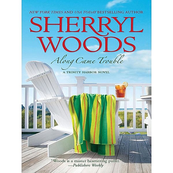 Along Came Trouble / A Trinity Harbor Novel Bd.3, Sherryl Woods