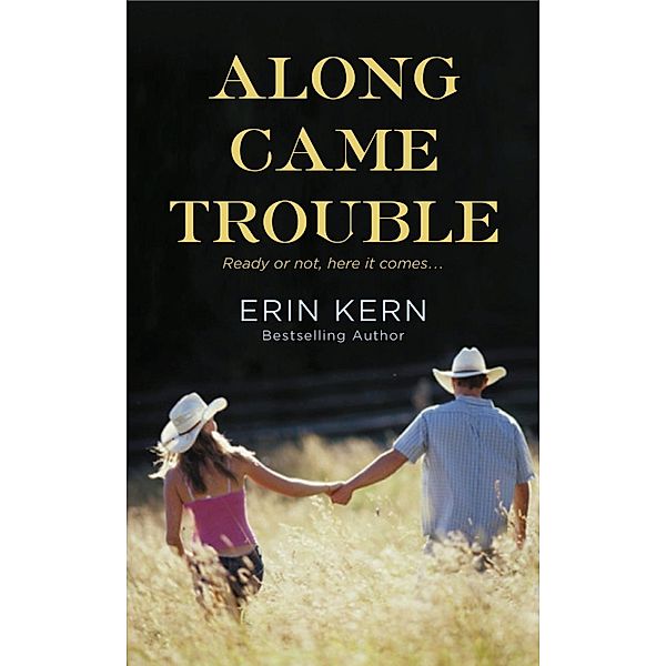 Along Came Trouble / Trouble Bd.3, Erin Kern