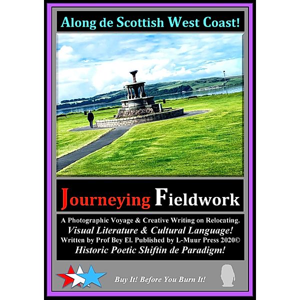 Along de Scottish West Coast Journeying Fieldwork!, Bey El