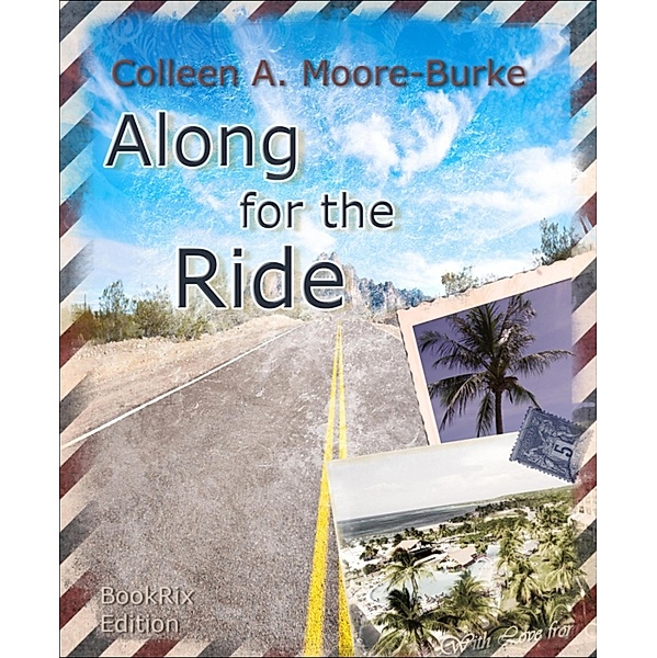 Along For The Ride, Colleen A. Moore-Burke