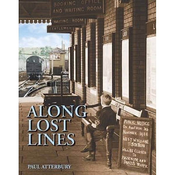 Along Lost Lines, Julian Holland, Paul Atterbury
