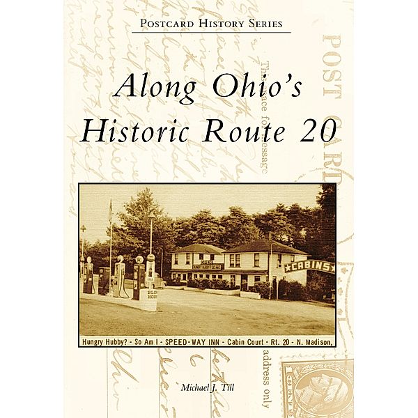 Along Ohio's Historic Route 20, Michael J. Till