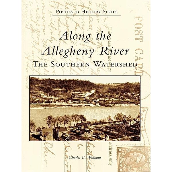 Along the Allegheny River, Charles E. Williams