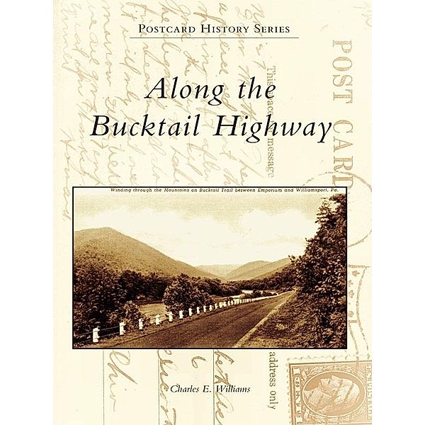 Along the Bucktail Highway, Charles E. Williams