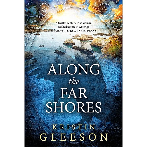 Along the Far Shores (Celtic Knot Series) / Celtic Knot Series, Kristin Gleeson