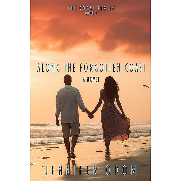 Along the Forgotten Coast (The Coral Series, #2) / The Coral Series, WordCrafts