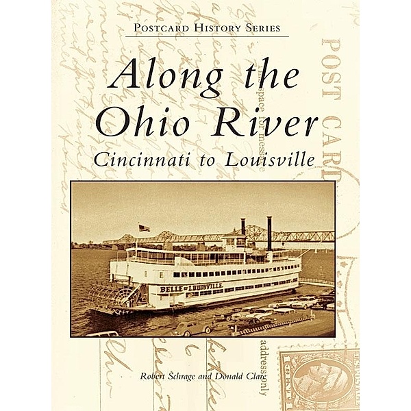 Along the Ohio River, Robert Schrage