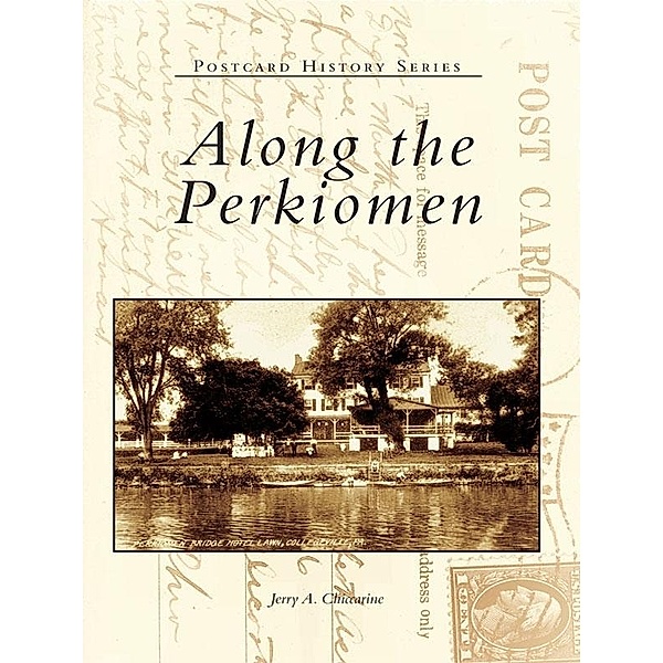 Along the Perkiomen, Jerry A. Chiccarine