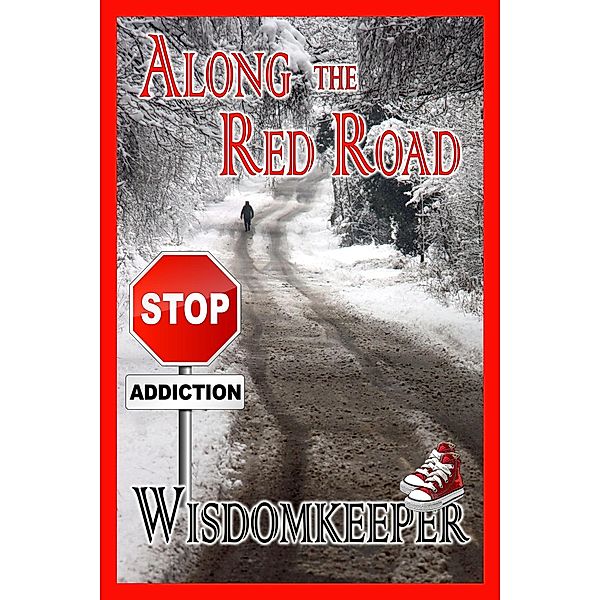 Along the Red Road, John Wisdomkeeper