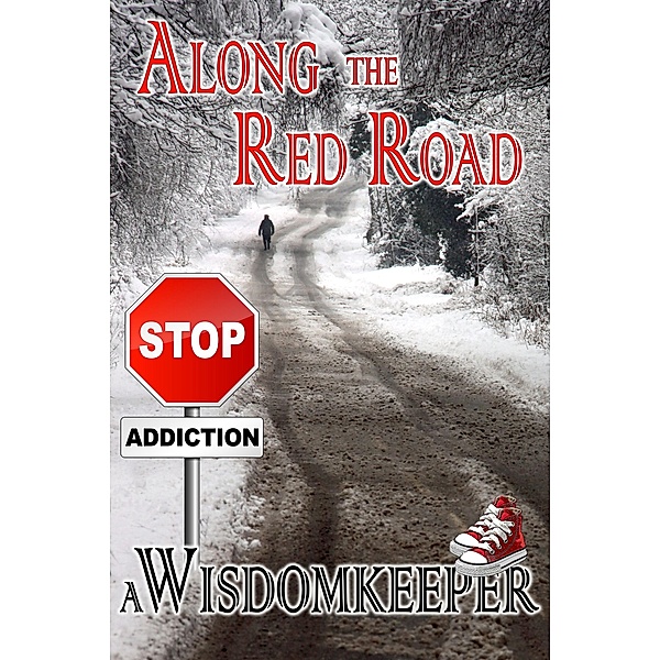 Along the Red Road / Books We Love Ltd., John Wisdomkeeper