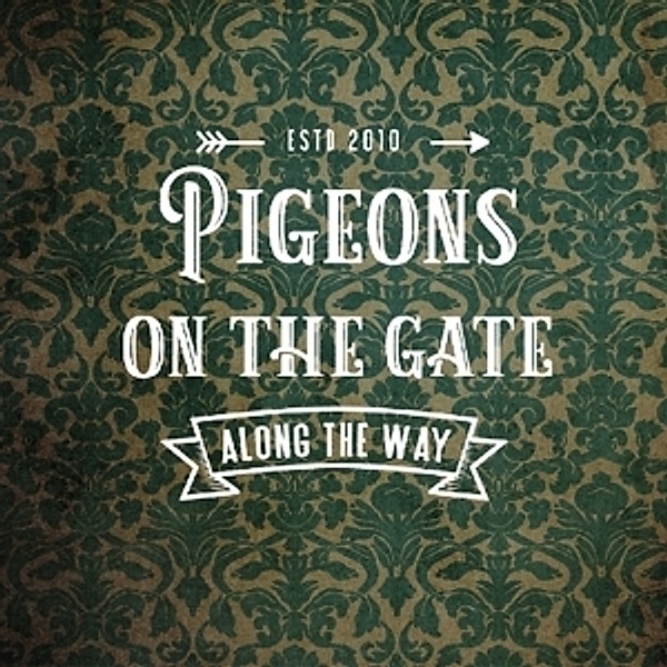 Along The Way, Pigeons On The Gate