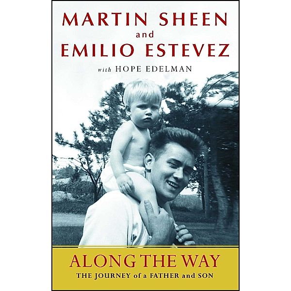 Along the Way, Martin Sheen, Emilio Estevez