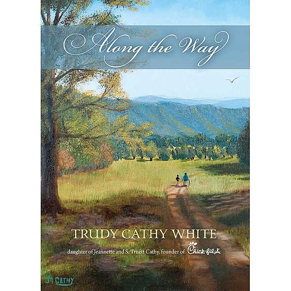 Along the Way, Trudy Cathy White