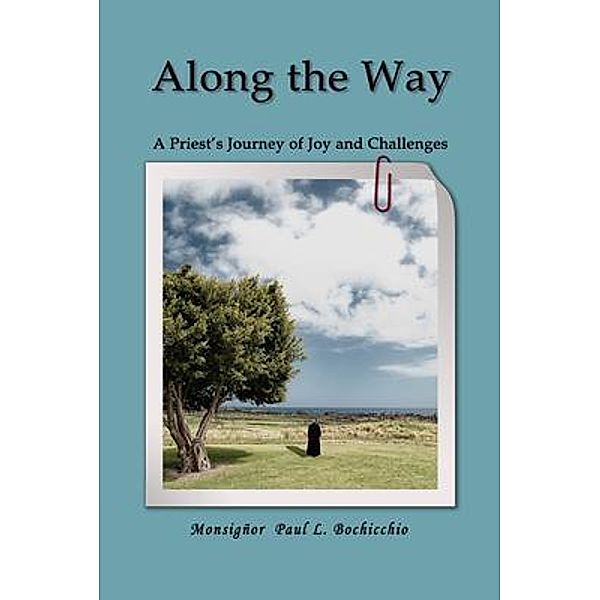 Along The Way, Monsignor Paul Bochicchio