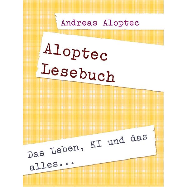 Aloptec Lesebuch, Andreas Aloptec