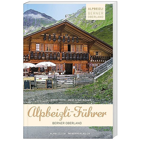 Alpbeizli-Führer Berner Oberland, Div, Beat Straubhaar