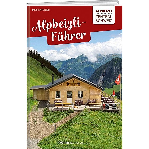 Alpbeizli-Führer Zentralschweiz, Milo Häfliger