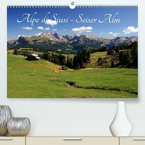 Alpe di Siusi - Seiser Alm (Premium-Kalender 2020 DIN A2 quer), Steffen Wittmann