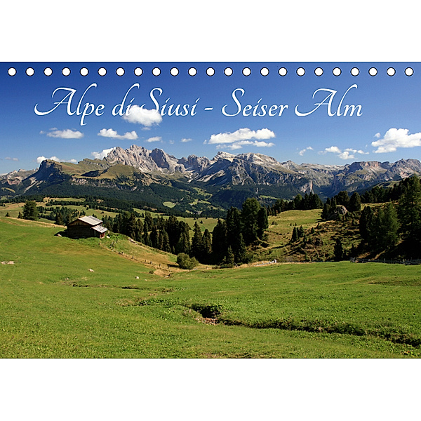 Alpe di Siusi - Seiser Alm (Tischkalender 2019 DIN A5 quer), Steffen Wittmann