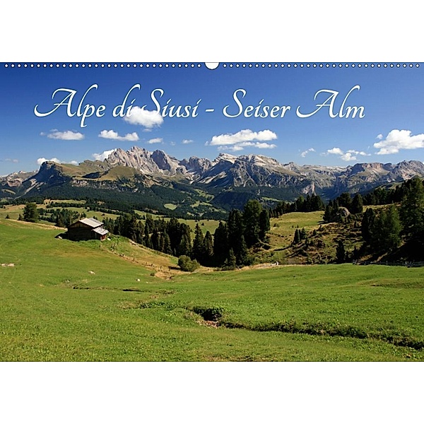 Alpe di Siusi - Seiser Alm (Wandkalender 2020 DIN A2 quer), Steffen Wittmann