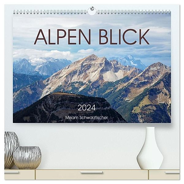 Alpen Blick (hochwertiger Premium Wandkalender 2024 DIN A2 quer), Kunstdruck in Hochglanz, Miriam Schwarzfischer