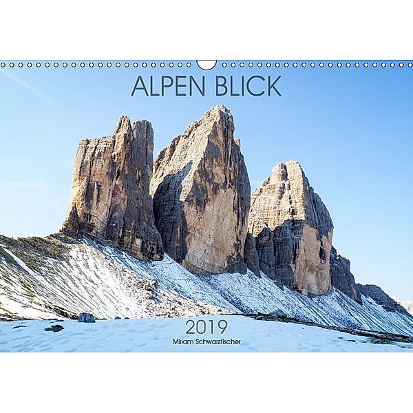 ALPEN BLICK (Wandkalender 2019 DIN A3 quer), Miriam Schwarzfischer