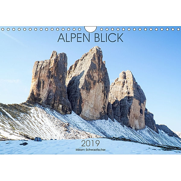 ALPEN BLICK (Wandkalender 2019 DIN A4 quer), Miriam Schwarzfischer