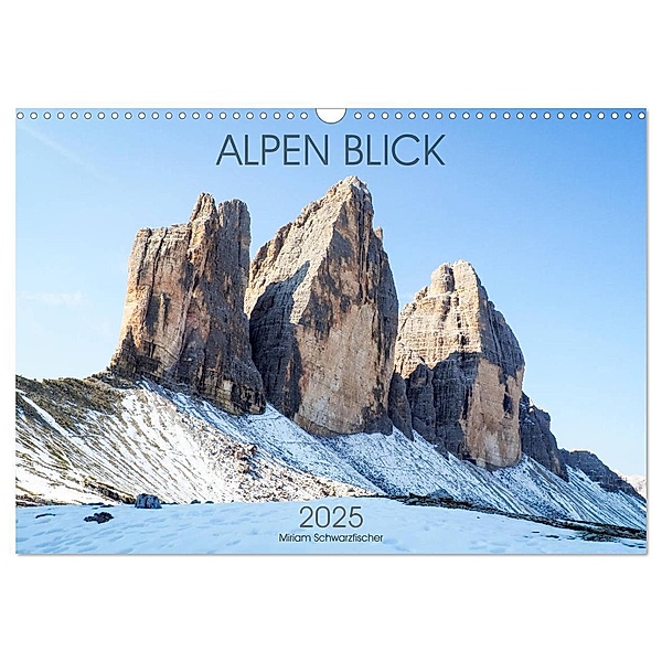 ALPEN BLICK (Wandkalender 2025 DIN A3 quer), CALVENDO Monatskalender, Calvendo, Fotografin Schwarzfischer Miriam