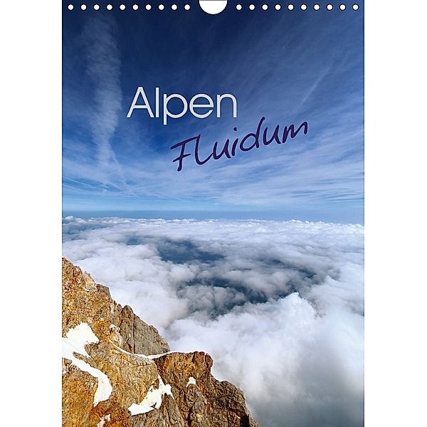 Alpen Flu i dum (Wandkalender 2018 DIN A4 hoch), Stefan Mosert