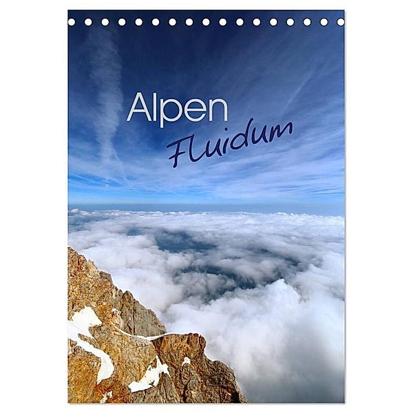 Alpen Fluidum (Tischkalender 2024 DIN A5 hoch), CALVENDO Monatskalender, Stefan Mosert