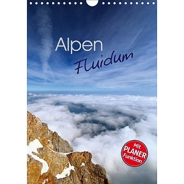 Alpen Fluidum (Wandkalender 2020 DIN A4 hoch), Stefan Mosert