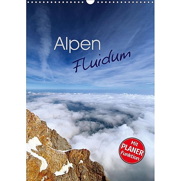 Alpen Fluidum (Wandkalender 2021 DIN A3 hoch), Stefan Mosert