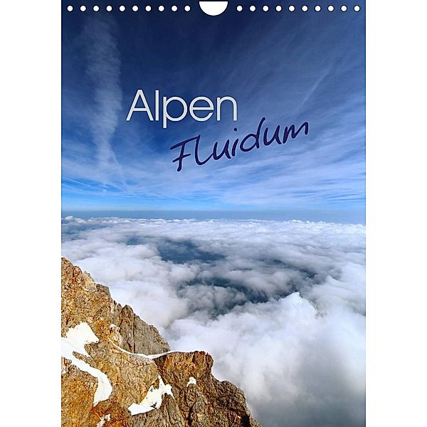 Alpen Fluidum (Wandkalender 2023 DIN A4 hoch), Stefan Mosert