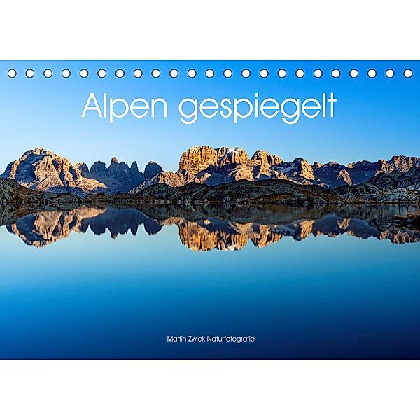 Alpen gespiegelt (Tischkalender 2023 DIN A5 quer), Martin Zwick