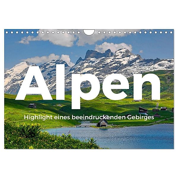 Alpen - Highlight eines beeindruckenden Gebirges (Wandkalender 2024 DIN A4 quer), CALVENDO Monatskalender, M. Scott