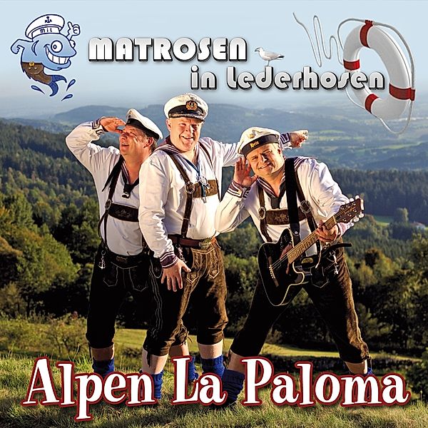 Alpen La Paloma, Matrosen In Lederhosen