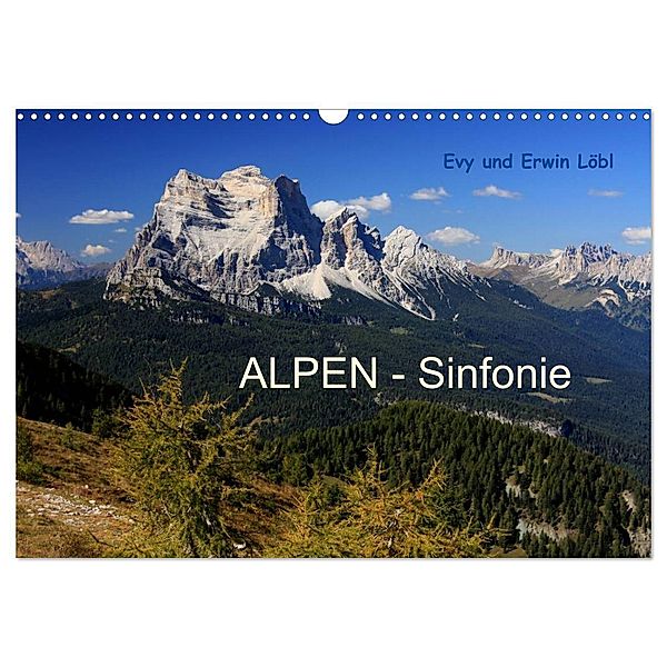 ALPEN - Sinfonie (Wandkalender 2024 DIN A3 quer), CALVENDO Monatskalender, Evy Schäfer-Löbl und Erwin Löbl