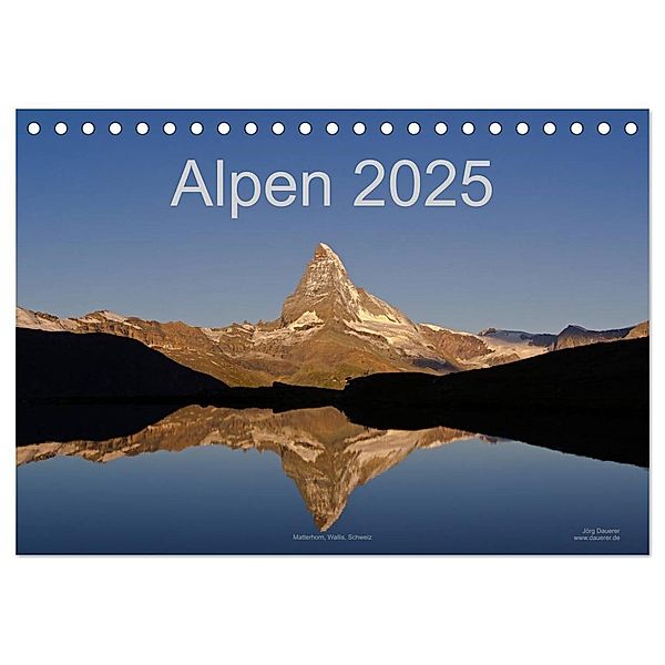 Alpen (Tischkalender 2025 DIN A5 quer), CALVENDO Monatskalender, Calvendo, Jörg Dauerer