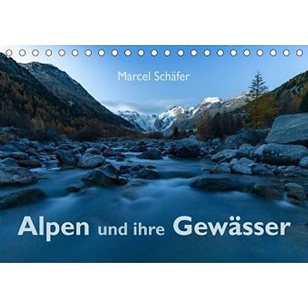 Alpen und ihre GewässerCH-Version (Tischkalender 2020 DIN A5 quer), Marcel Schäfer