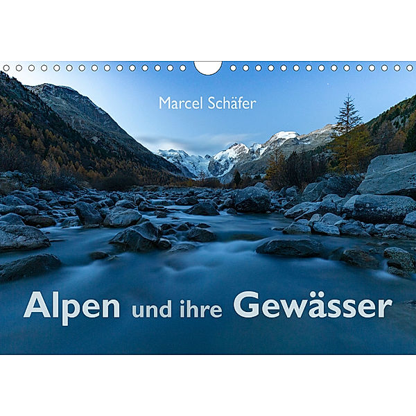 Alpen und ihre GewässerCH-Version (Wandkalender 2019 DIN A4 quer), Marcel Schäfer