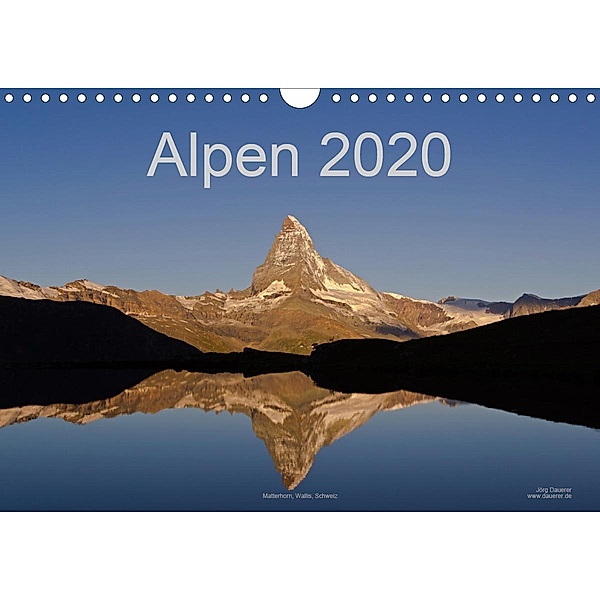 Alpen (Wandkalender 2020 DIN A4 quer), Jörg Dauerer