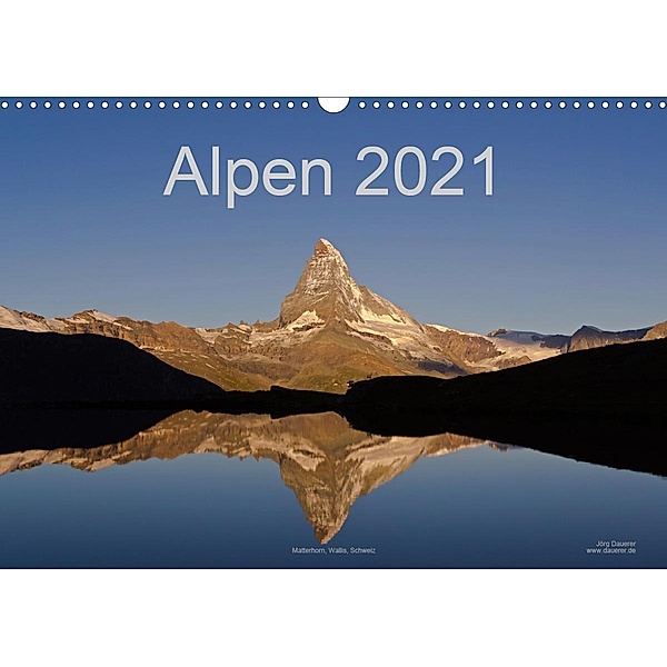 Alpen (Wandkalender 2021 DIN A3 quer), Jörg Dauerer