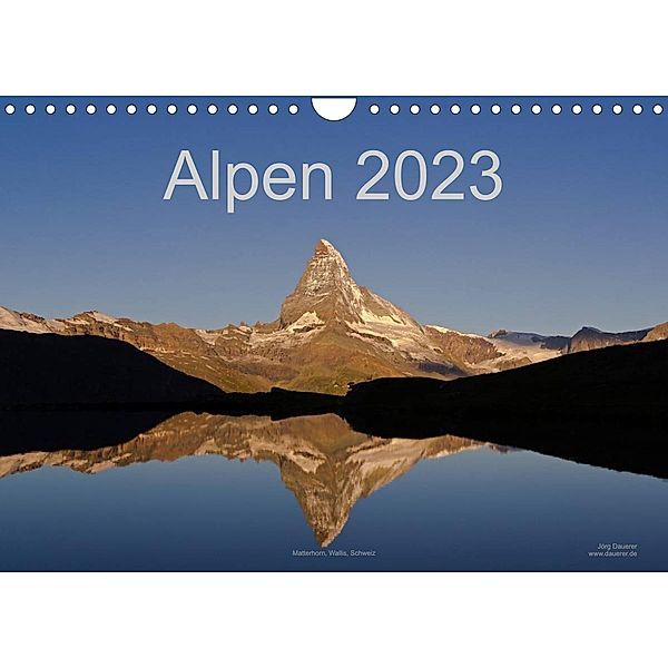 Alpen (Wandkalender 2023 DIN A4 quer), Jörg Dauerer