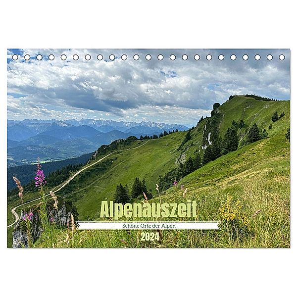 Alpenauszeit - Schöne Orte der Alpen (Tischkalender 2024 DIN A5 quer), CALVENDO Monatskalender, Stefanie Preusse