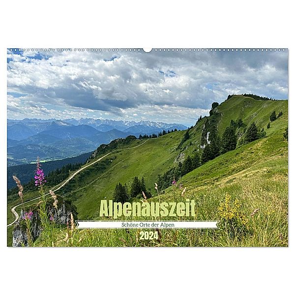 Alpenauszeit - Schöne Orte der Alpen (Wandkalender 2024 DIN A2 quer), CALVENDO Monatskalender, Stefanie Preuße