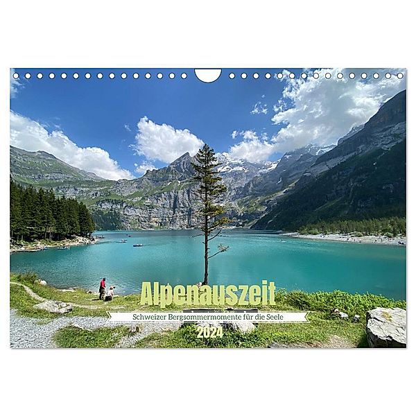 Alpenauszeit - Schweizer Bergsommermomente für die Seele (Wandkalender 2024 DIN A4 quer), CALVENDO Monatskalender, Stefanie Preuße