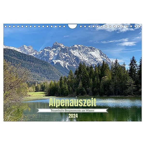 Alpenauszeit - Traumhafte Bergmomente am Wasser (Wandkalender 2024 DIN A4 quer), CALVENDO Monatskalender, Stefanie Preusse