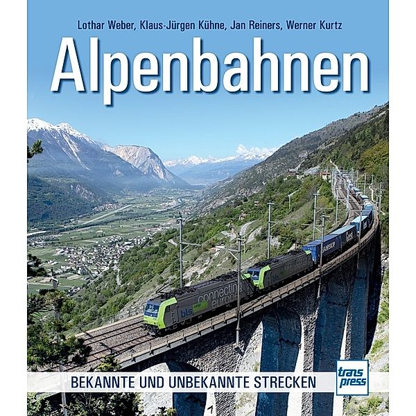 Alpenbahnen, Lothar Weber, Klaus-Jürgen Kühne, Jan Reiners