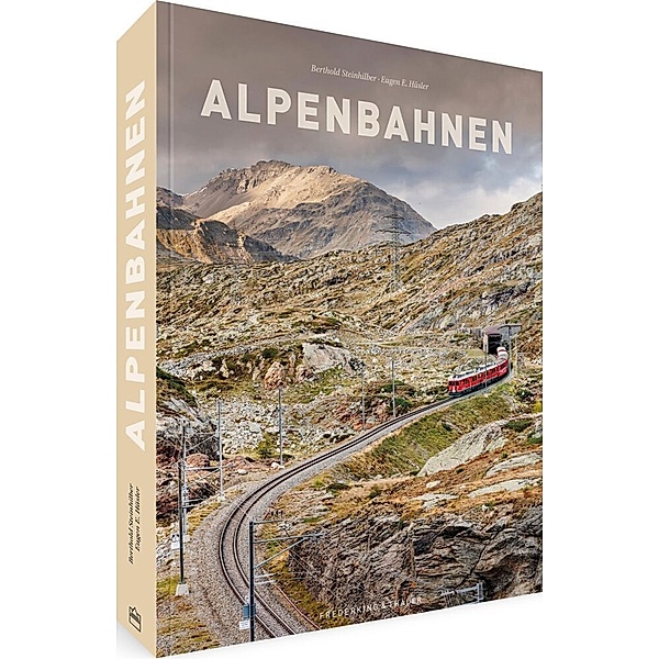 Alpenbahnen, Berthold Steinhilber, Eugen E. Hüsler
